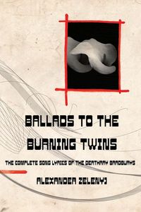 Produktbild: Ballads to the Burning Twins (Paperback)