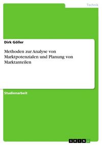 Produktbild: Methoden zur Analyse von Marktpotenzialen und Planung von Marktanteilen