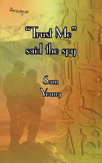 Produktbild: "Trust Me" Said the Spy