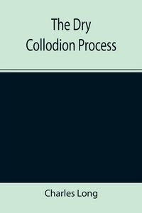 Produktbild: The Dry Collodion Process