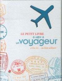 Produktbild: Le petit livre &agrave; offrir &agrave; un voyageur