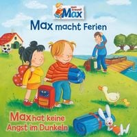 Produktbild: 16: Max macht Ferien / Max hat keine Angst im Dunkeln