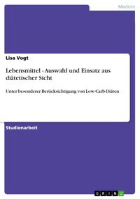 Produktbild: Lebensmittel - Auswahl und Einsatz aus di&auml;tetischer Sicht