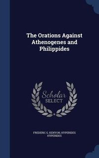 Produktbild: The Orations Against Athenogenes and Philippides