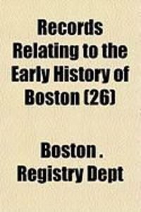 Produktbild: Records Relating to the Early History of Boston (26)