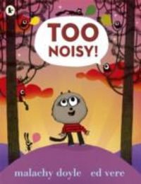 Produktbild: Doyle, M: Too Noisy!