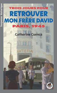 Produktbild: Trois jours pour retrouver mon fr&egrave;re David : Paris, 1945