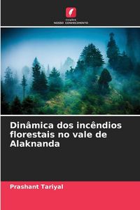 Produktbild: Din&acirc;mica dos inc&ecirc;ndios florestais no vale de Alaknanda