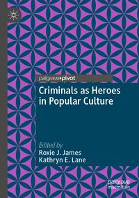 Produktbild: Criminals as Heroes in Popular Culture