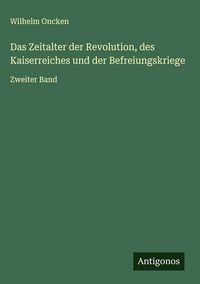 Produktbild: Das Zeitalter der Revolution, des Kaiserreiches und der Befreiungskriege
