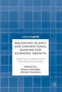 Produktbild: Balancing Islamic and Conventional Banking for Economic Growth