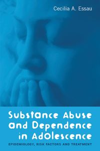 Produktbild: Substance Abuse and Dependence in Adolescence