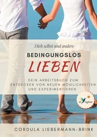 Produktbild: Bedingungslos lieben