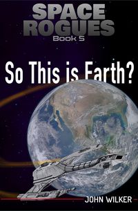 Produktbild: So This is Earth (Space Rogues, #5)