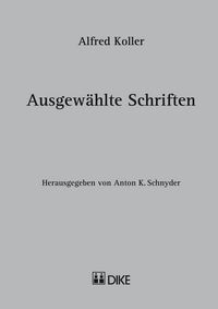 Produktbild: Alfred Koller - Ausgew&auml;hlte Schriften