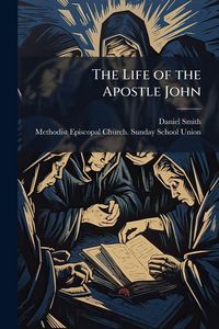 Produktbild: The Life of the Apostle John