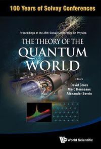 Produktbild: Theory of the Quantum World, the - Proceedings of the 25th Solvay Conference on Physics