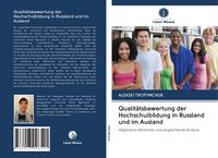Produktbild: Qualit&auml;tsbewertung der Hochschulbildung in Russland und im Ausland