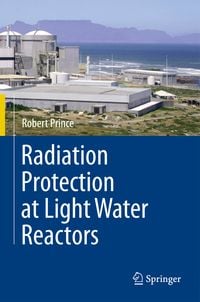 Produktbild: Radiation Protection at Light Water Reactors