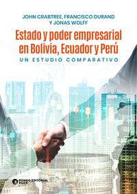 Produktbild: Estado y poder empresarial en Bolivia, Ecuador y Per&uacute;