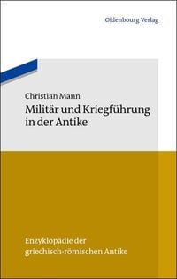 Produktbild: Milit&auml;r und Kriegf&uuml;hrung in der Antike