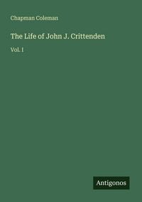 Produktbild: The Life of John J. Crittenden