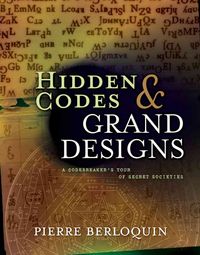 Produktbild: Hidden Codes & Grand Designs: Secret Languages from Ancient Times to Modern Day