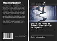 Produktbild: &iquest;Existe una forma de ense&ntilde;ar Administraci&oacute;n de Empresas?