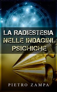 Produktbild: La Radiestesia nelle indagini psichiche
