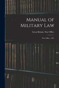 Produktbild: Manual of Military Law: War Office, 1907