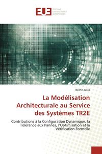 Produktbild: La Mod&eacute;lisation Architecturale au Service des Syst&egrave;mes TR2E