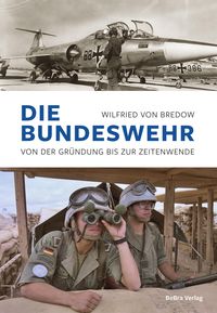 Bild vom Artikel Die Bundeswehr vom Autor Wilfried Bredow