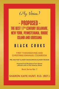 Produktbild: (My Version) - Proposed - the Best 17Th Century Delaware, New York, Pennsylvania, Rhode Island and Louisiana Black Cooks