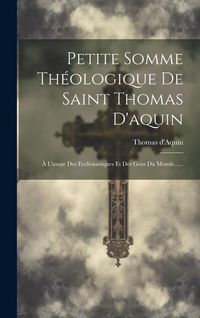 Produktbild: Petite Somme Th&eacute;ologique De Saint Thomas D'aquin