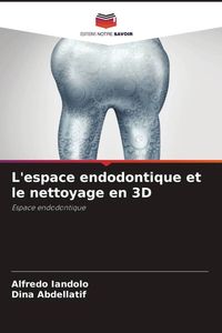 Produktbild: L'espace endodontique et le nettoyage en 3D