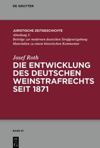 Produktbild: Die Entwicklung des deutschen Weinstrafrechts seit 1871