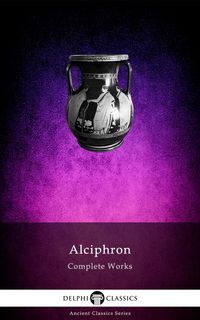Produktbild: Delphi Complete Works of Alciphron (Illustrated)