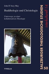 Bild vom Artikel Buddhologie und Christologie vom Autor John D`Arcy May