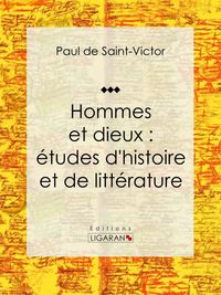 Produktbild: Hommes et dieux : &eacute;tudes d'histoire et de litt&eacute;rature