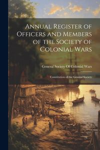 Produktbild: Annual Register of Officers and Members of the Society of Colonial Wars; Constitution of the General Society