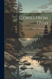 Produktbild: Stories From Ovid: In Elegiac Verse