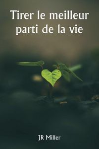 Produktbild: Tirer le meilleur parti de la vie