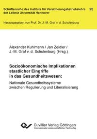 Produktbild: Sozio&ouml;konomische Implikationen staatlicher Eingriffe in das Gesundheitswesen (Band 20)Nationale Gesundheitssysteme zwischen Regulierung und Liberalisierung
