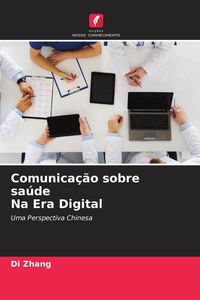 Produktbild: Comunica&ccedil;&atilde;o sobre sa&uacute;de Na Era Digital
