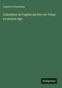 Produktbild: Calendrier de l'eglise du Puy-en-Velay au moyen-&acirc;ge