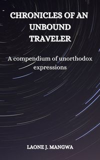 Produktbild: A Compendium of Unorthodox Expressions (Chronicles of an Unbound Traveler, #1)