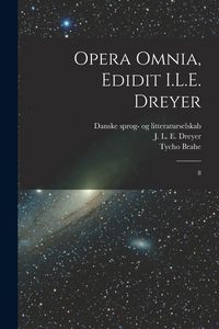 Produktbild: Opera omnia, edidit I.L.E. Dreyer: 8