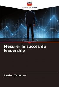 Produktbild: Mesurer le succ&egrave;s du leadership