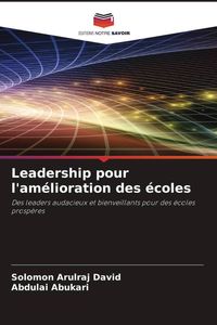 Produktbild: Leadership pour l'am&eacute;lioration des &eacute;coles