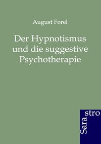 Produktbild: Der Hypnotismus und die suggestive Psychotherapie